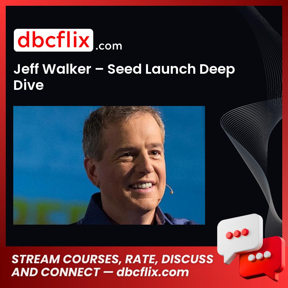 Jeff Walker Seed Launch Deep Dive FREE DOWNLOAD