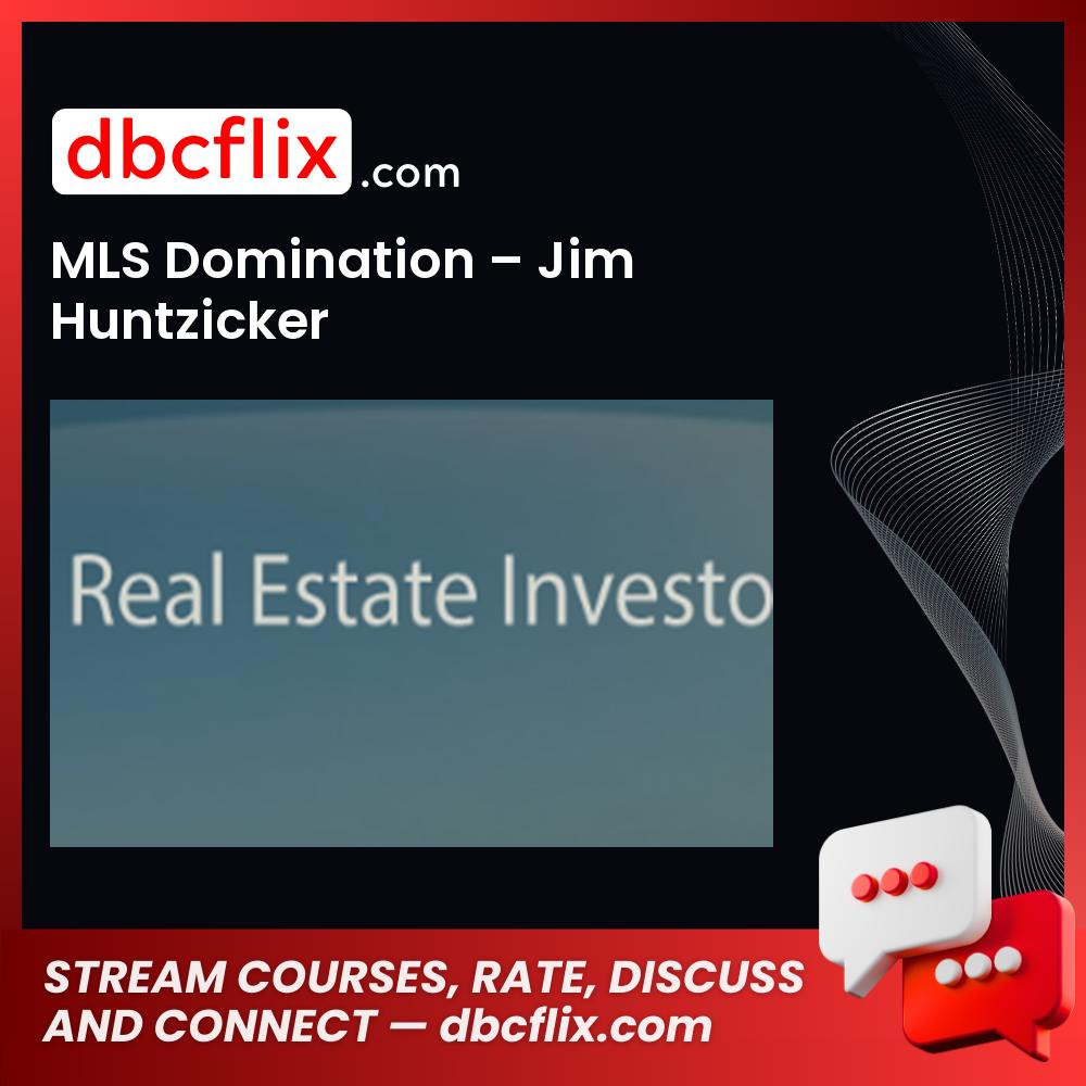 Mls Domination Jim Huntzicker FREE DOWNLOAD