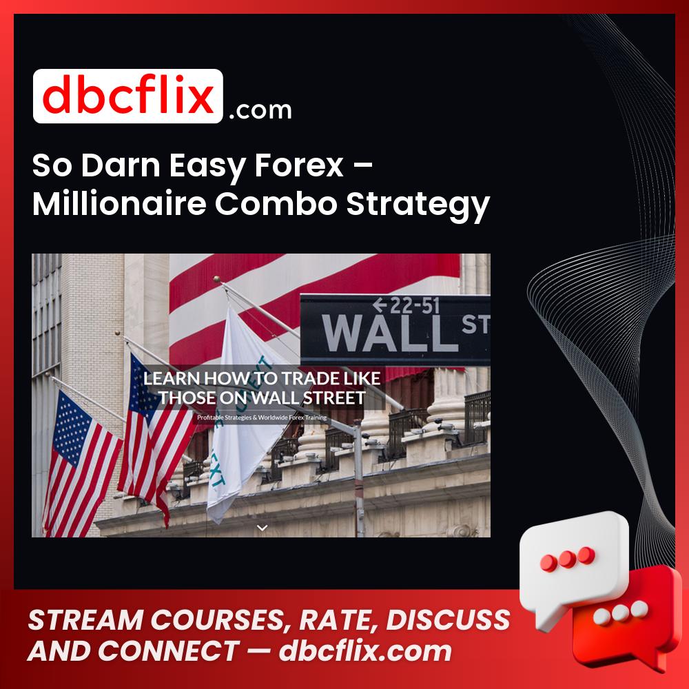 So Darn Easy Forex Millionaire Combo Strategy FREE DOWNLOAD