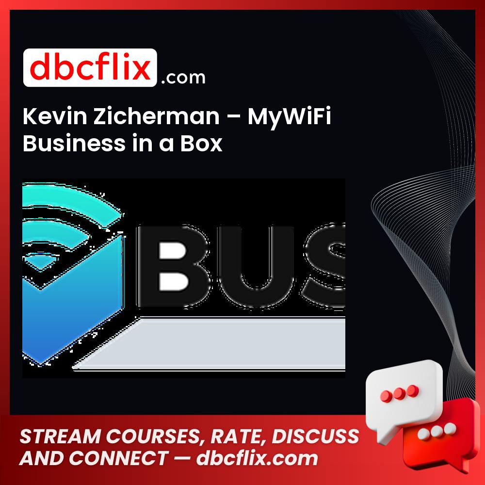 Kevin Zicherman Mywifi Business In A Box FREE DOWNLOAD