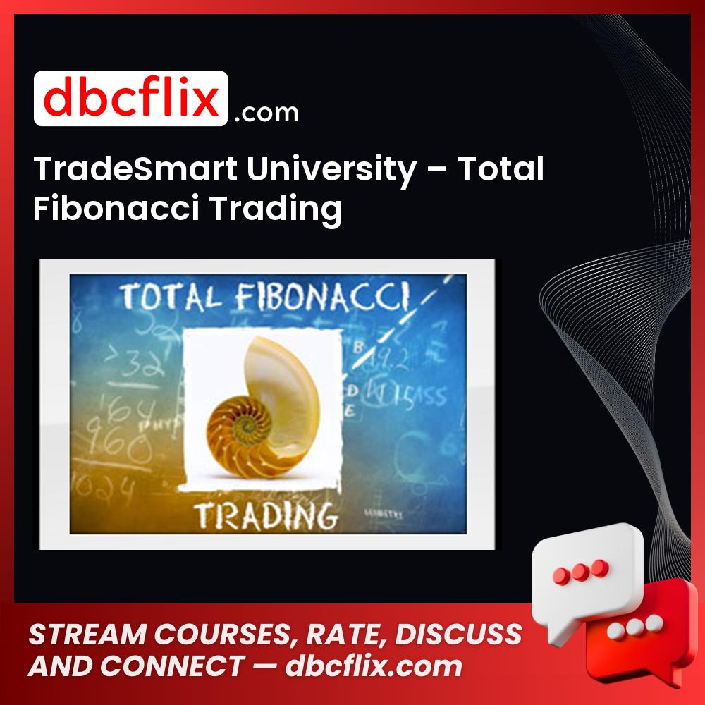 Tradesmart University Total Fibonacci Trading FREE DOWNLOAD
