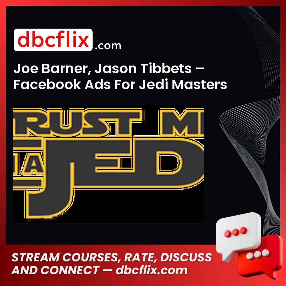 Joe Barner Jason Tibbets Facebook Ads For Jedi Masters FREE DOWNLOAD