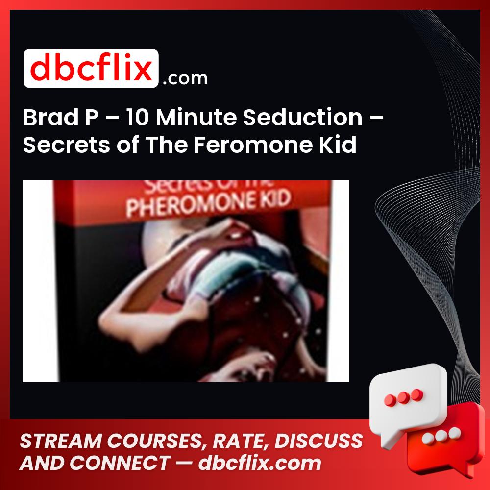 #brad #p #10 #minute #seduction #secrets #of #the #feromone #kid download #free #mega #googledrivebrad, 10, feromone, free, google drive, kid download, mega, Minute, of, p, Secrets, Seduction, The