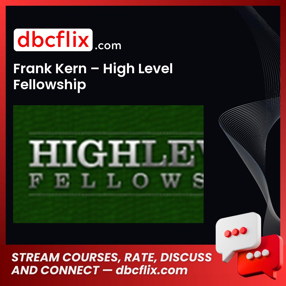 Frank Kern High Level Fellowship FREE DOWNLOAD