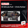 30 Minute Pull – Chris Parker free downoad, dbcflix, dbcflix.com, storedbc.com, downloadbusinesscourse, mega, google drive