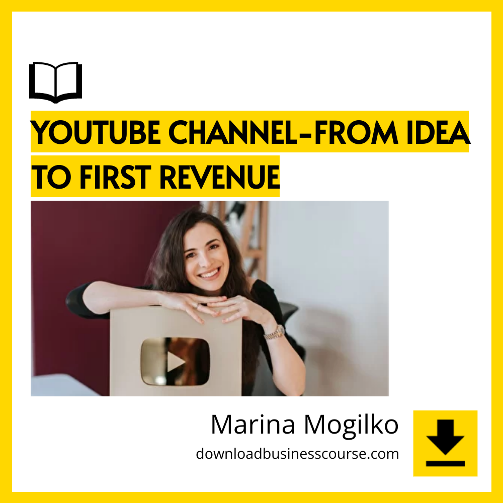 download, downloadbusinesscourse, drive, fast, free, google, mega, rapidgator, torrent Marina Mogilko – YouTube Channel-From Idea to First Revenue