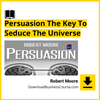 #robert #moore #persuasion #the #key #to #seduce #the #universe download #free #mega #googledriverobert, free, google drive, key, mega, Moore, Persuasion, Seduce, The, to, universe download