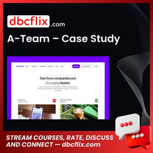 A-Team – Case Study, download, downloadbusinesscourse, drive, fast, free, google, mega, rapidgator, torrent