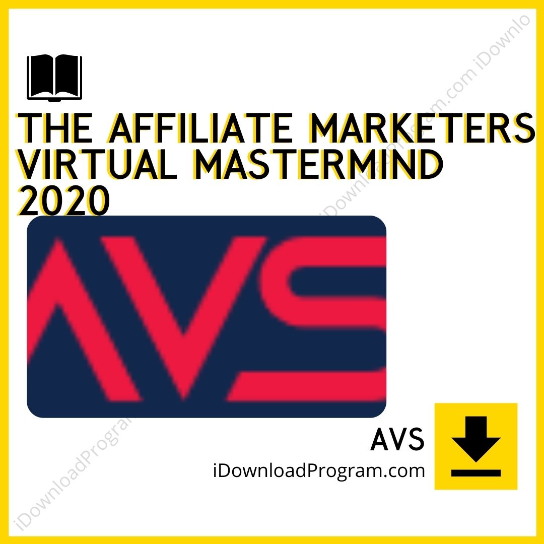 AVS – The Affiliate Marketers Virtual Mastermind 2020, download, downloadbusinesscourse, drive, fast, free, google, mega, rapidgator, torrent