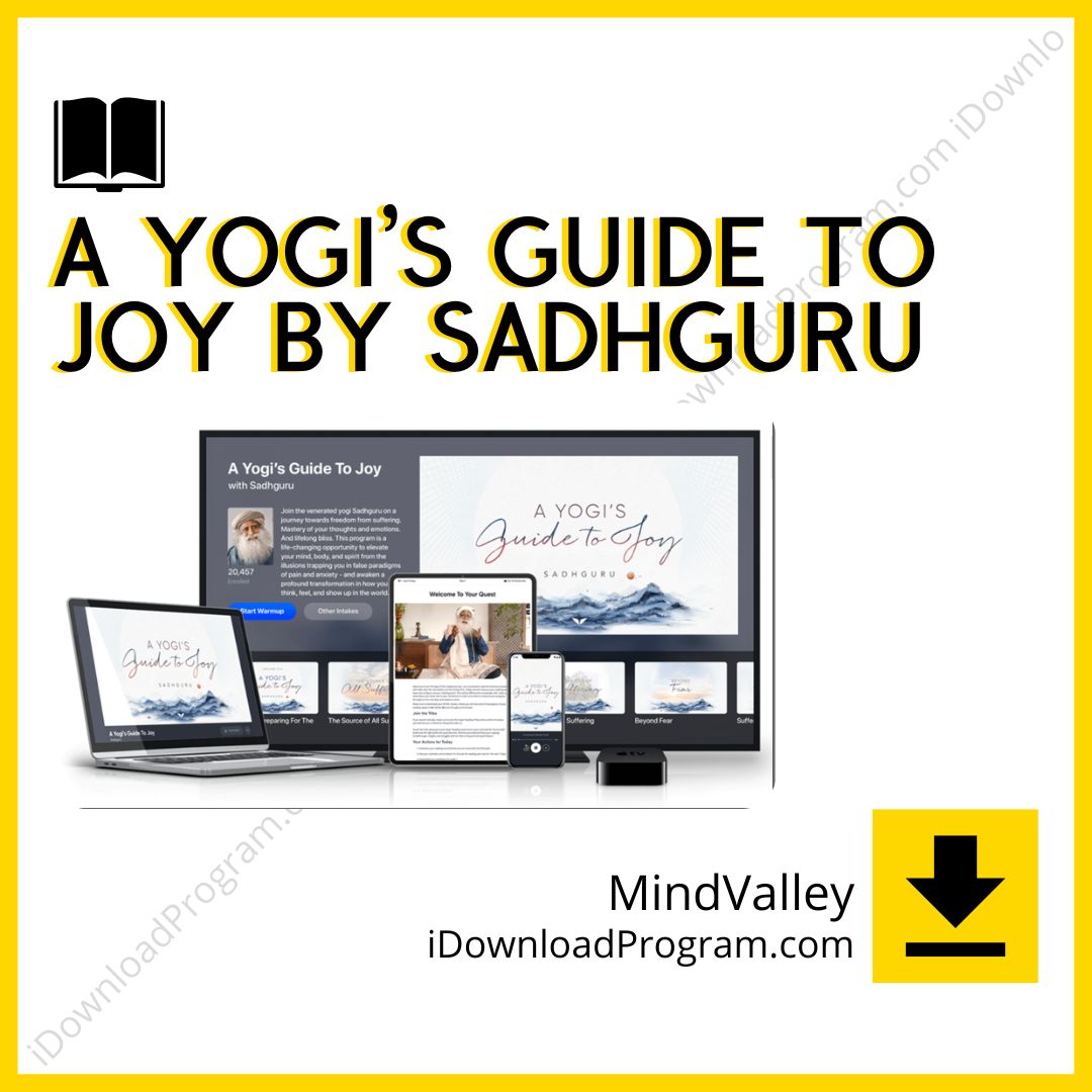 A Yogi’s Guide to Joy By Sadhguru – MindValley, download, downloadbusinesscourse, drive, fast, free, google, mega, rapidgator, torrent