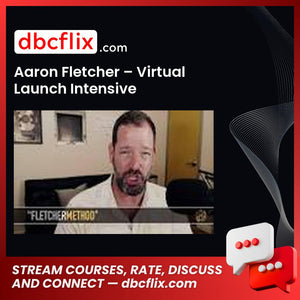 Aaron Fletcher – Virtual Launch Intensive, download, downloadbusinesscourse, drive, fast, free, google, mega, rapidgator, torrent