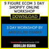 Abdullah Osama 9 Figure Ecom 3 Day Shopify Online Workshop FREE DOWNLOAD