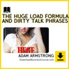 Adam Armstrong – The Huge Load Formula and Dirty Talk Phrases, download, downloadbusinesscourse, free, google drive, mega, rapidgator