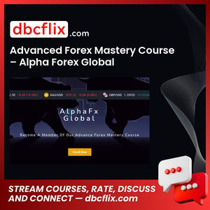 Advanced Forex Mastery Course – Alpha Forex Global, download, downloadbusinesscourse, drive, fast, free, google, mega, rapidgator, torrent
