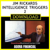 Agora Financial Jim Rickards Intelligence Triggers 2 FREE DOWNLOAD