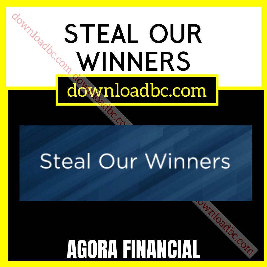 Agora Financial Steal Our Winners free download, dropbox, google drive, googledrive, Link, mega, mega.nz, pcloud, reddit