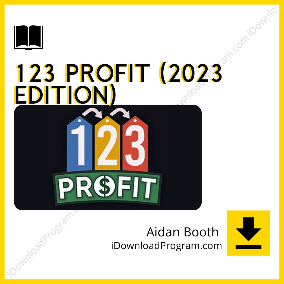 Aidan Booth - 123 Profit (2023 Edition)​, download, downloadbusinesscourse, drive, fast, free, google, mega, rapidgator, torrent