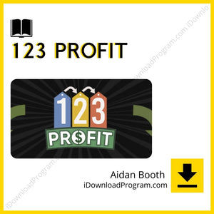 Aidan Booth – 123 Profit (Group Buy), download, downloadbusinesscourse, drive, fast, free, google, mega, rapidgator, torrent
