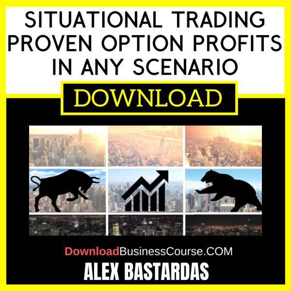 Alex Bastardas Situational Trading Proven Option Profits In Any Scenario FREE DOWNLOAD