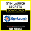 Alex Hormozi Gym Launch Secrets FREE DOWNLOAD