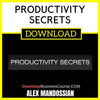 Alex Mandossian Productivity Secrets FREE DOWNLOAD