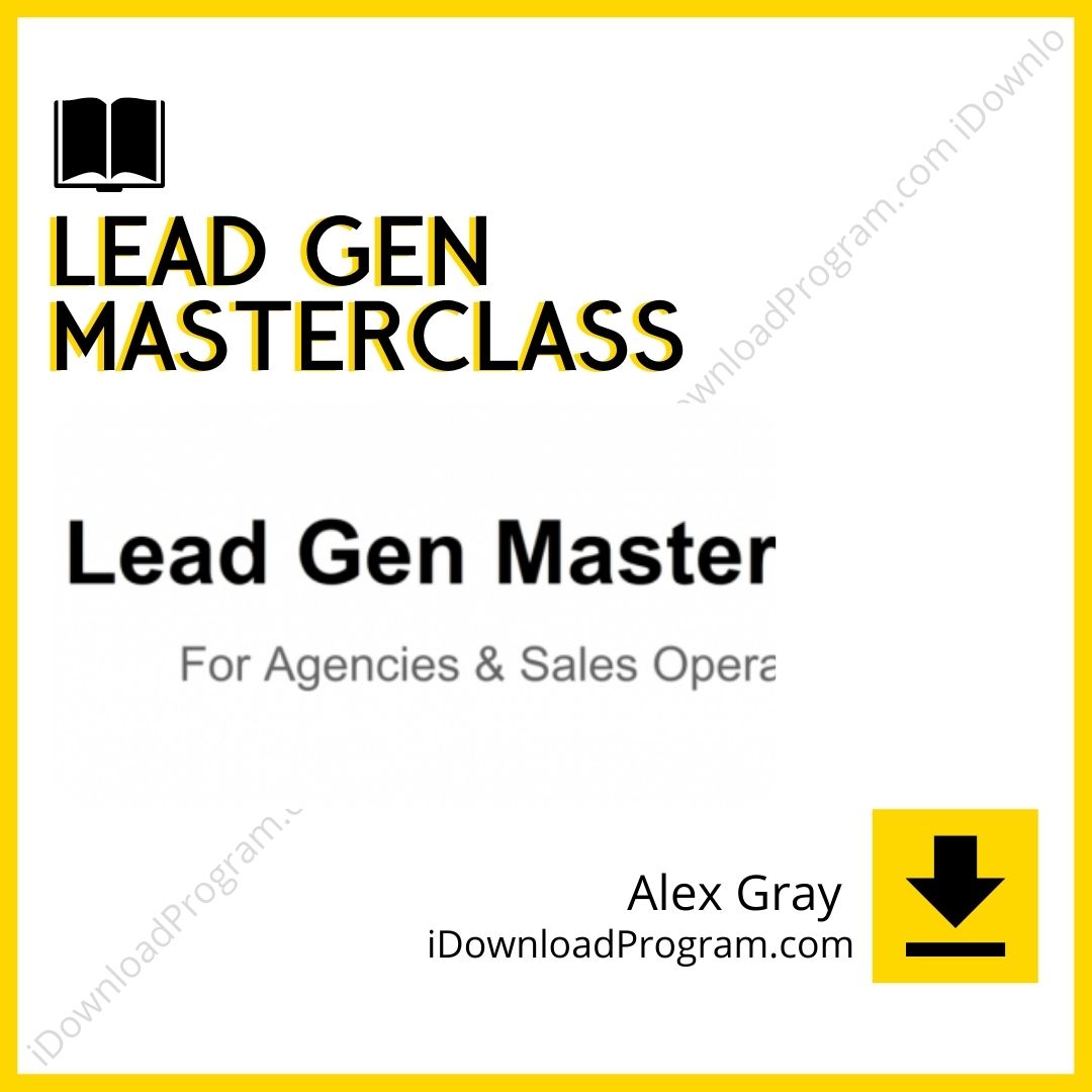 Alex Gray – Lead Gen Masterclass, download, downloadbusinesscourse, drive, fast, free, google, mega, rapidgator, torrent