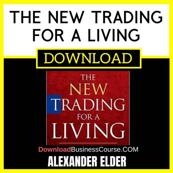 Alexander Elder The New Trading For A Living FREE DOWNLOAD