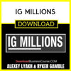 Alexey Lyakh Ryker Gamble Ig Millions FREE DOWNLOAD