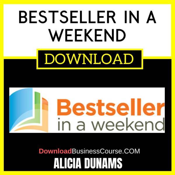 Alicia Dunams Bestseller In A Weekend FREE DOWNLOAD