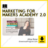 Alisa Rose – Marketing For Makers Academy 2.0, download, downloadbusinesscourse, drive, fast, free, google, mega, rapidgator, torrent