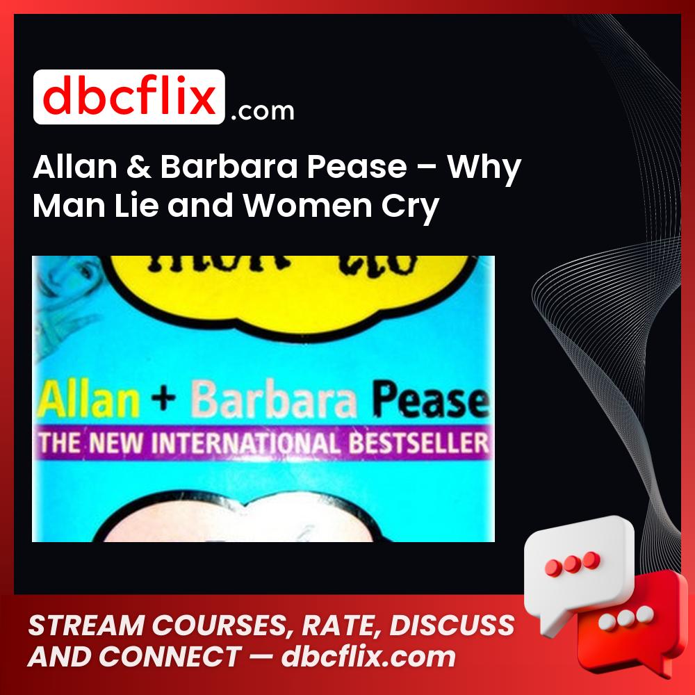 Allan & Barbara Pease – Why Man Lie and Women Cry free downoad, dbcflix, dbcflix.com, storedbc.com, downloadbusinesscourse, mega, google drive