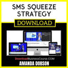 Amanda Dobson Sms Squeeze Strategy FREE DOWNLOAD