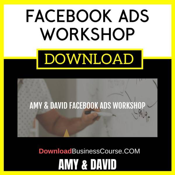 Amy & David Facebook Ads Workshop FREE DOWNLOAD