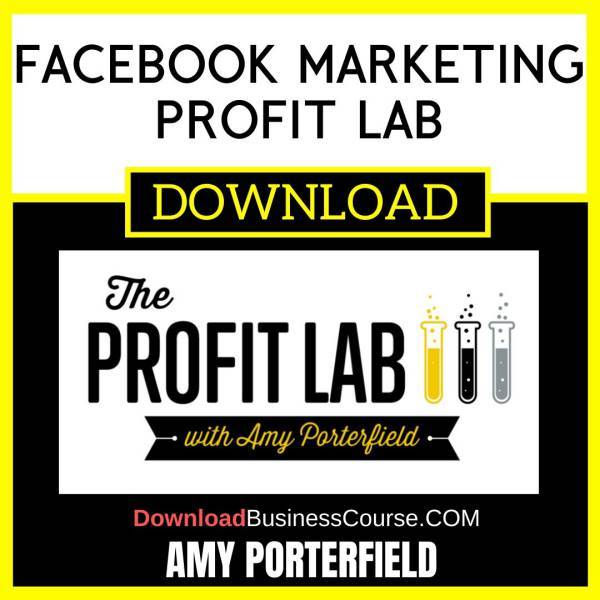 Amy Porterfield Facebook Marketing Profit Lab FREE DOWNLOAD