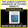 Anastasios G Malliaris William T Ziemba The World Scientific Handbook Of Futures Markets FREE DOWNLOAD