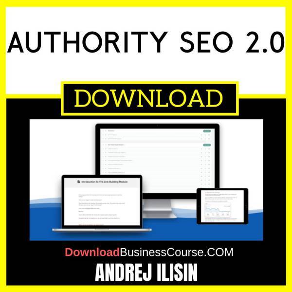 Andrej Ilisin Authority Seo 2.0 FREE DOWNLOAD