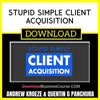 Andrew Kroeze Quentin G Panchura Stupid Simple Client Acquisition FREE DOWNLOAD