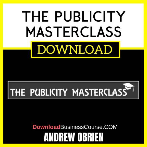 Andrew Obrien The Publicity Masterclass FREE DOWNLOAD