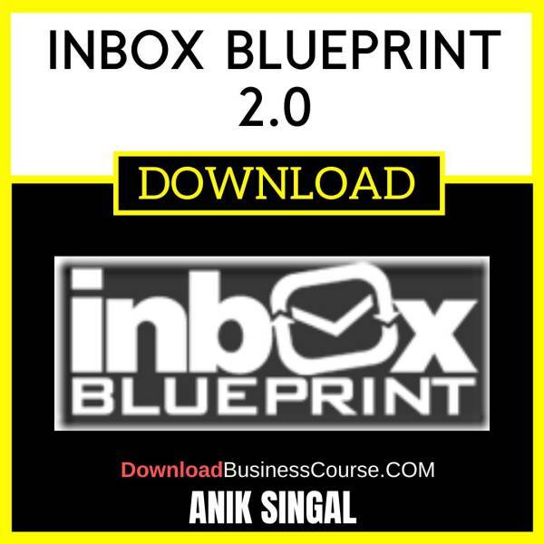 Anik Singal Inbox Blueprint 2.0 FREE DOWNLOAD