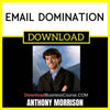 Anthony Morrison Email Domination FREE DOWNLOAD