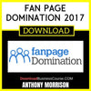 Anthony Morrison Fan Page Domination 2017 FREE DOWNLOAD