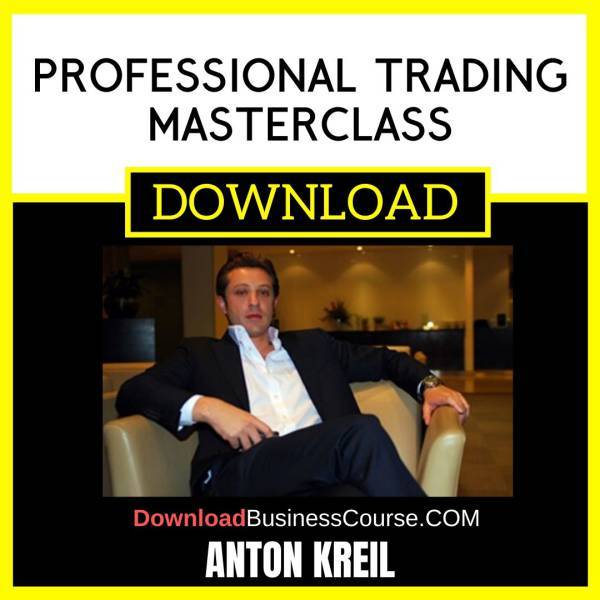 Anton Kreil Professional Trading Masterclass FREE DOWNLOAD