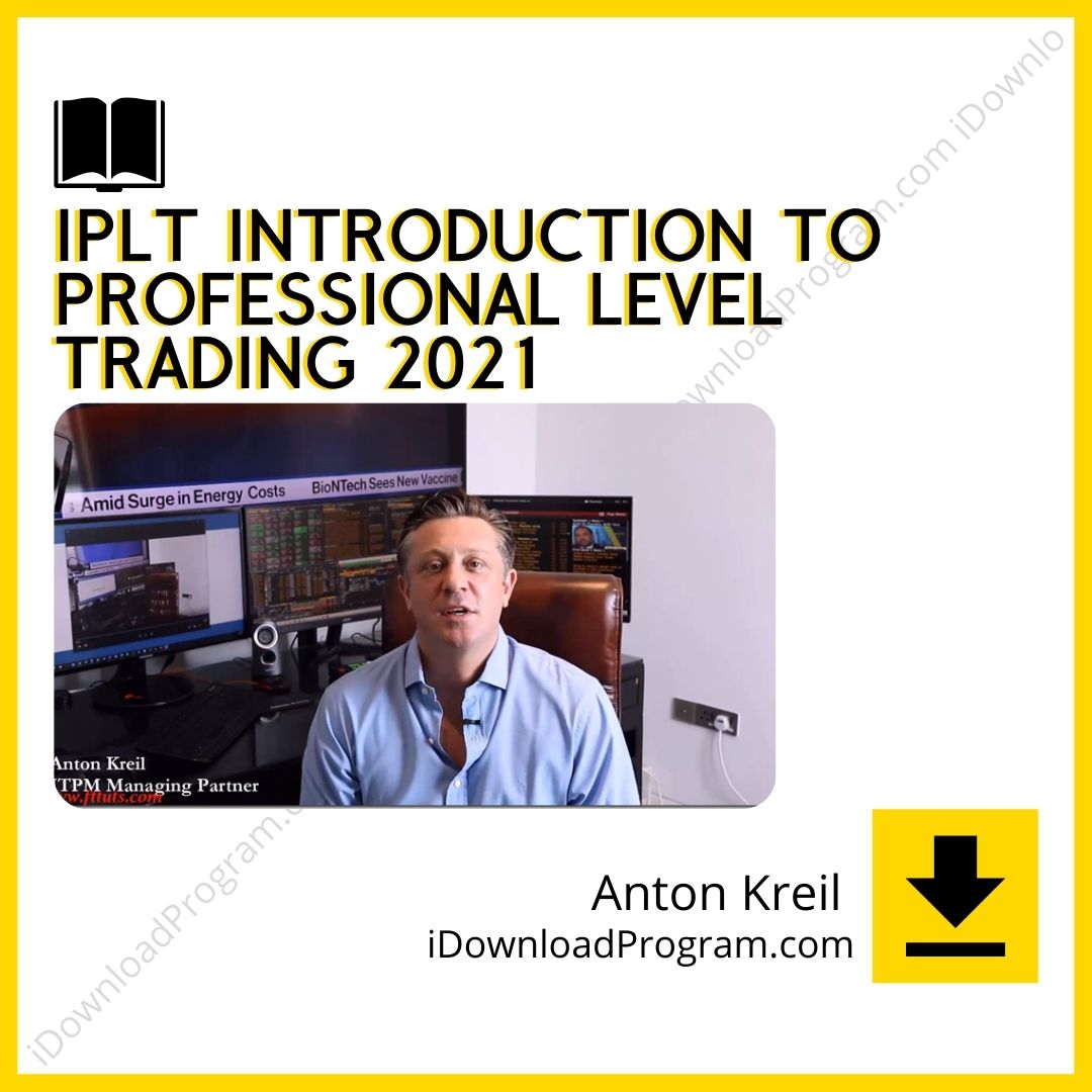 Anton Kreil – IPLT Introduction to Professional Level Trading 2021, download, downloadbusinesscourse, drive, fast, free, google, mega, rapidgator, torrent