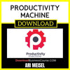 Ari Meisel Productivity Machine FREE DOWNLOAD