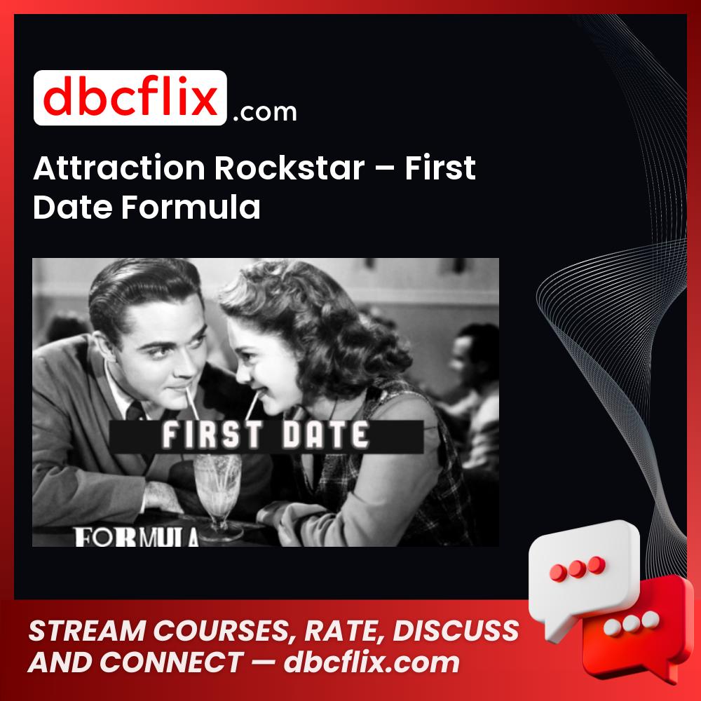 Attraction Rockstar – First Date Formula free downoad, dbcflix, dbcflix.com, storedbc.com, downloadbusinesscourse, mega, google drive