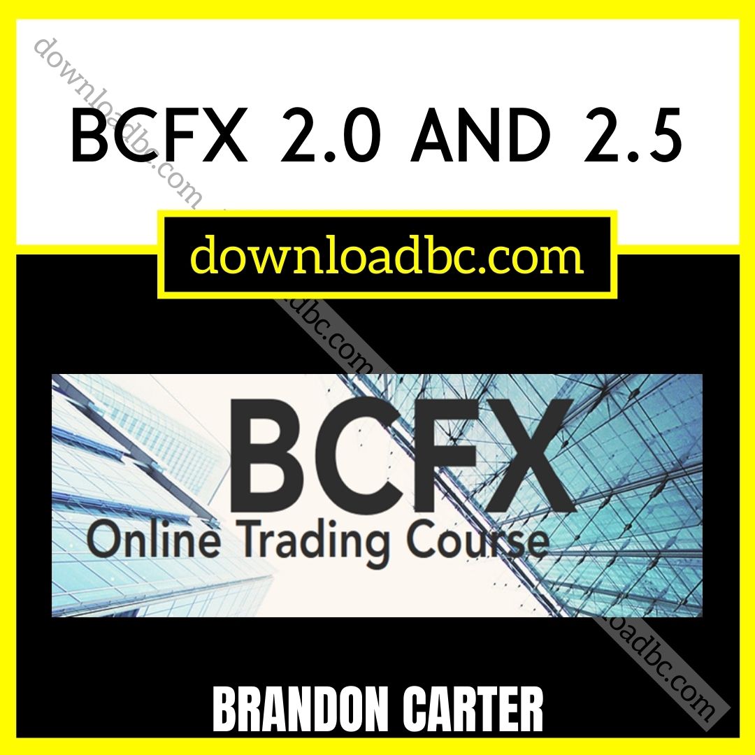 BCFX 2.0 and 2.5 – Brandon Carter, download, downloadbusinesscourse, free, google drive, mega, rapidgator