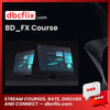 BD_FX Course, download, downloadbusinesscourse, drive, fast, free, google, mega, rapidgator, torrent