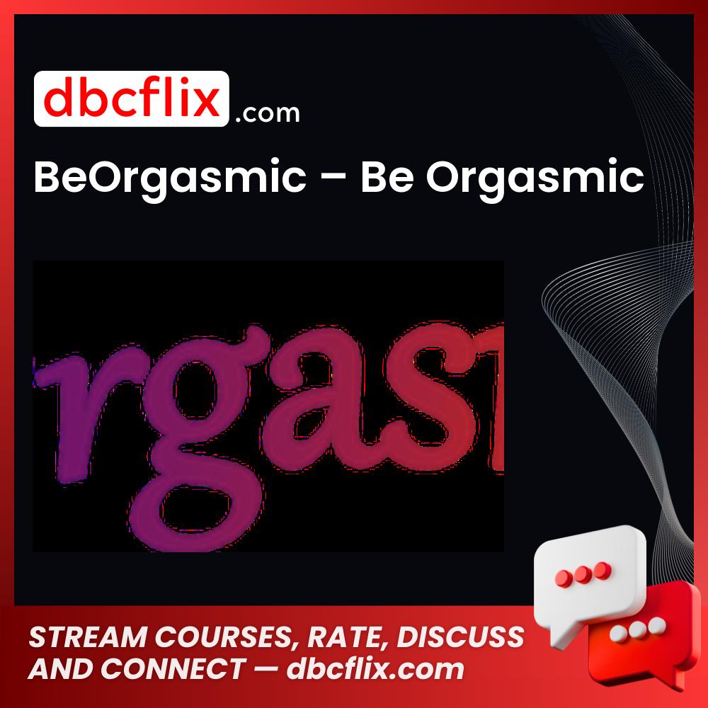 #beorgasmic #be #orgasmic download #free #mega #googledrivebeorgasmic, Be, free, google drive, mega, orgasmic download