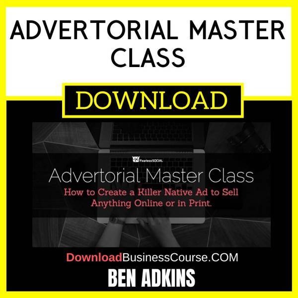 Ben Adkins Advertorial Master Class FREE DOWNLOAD