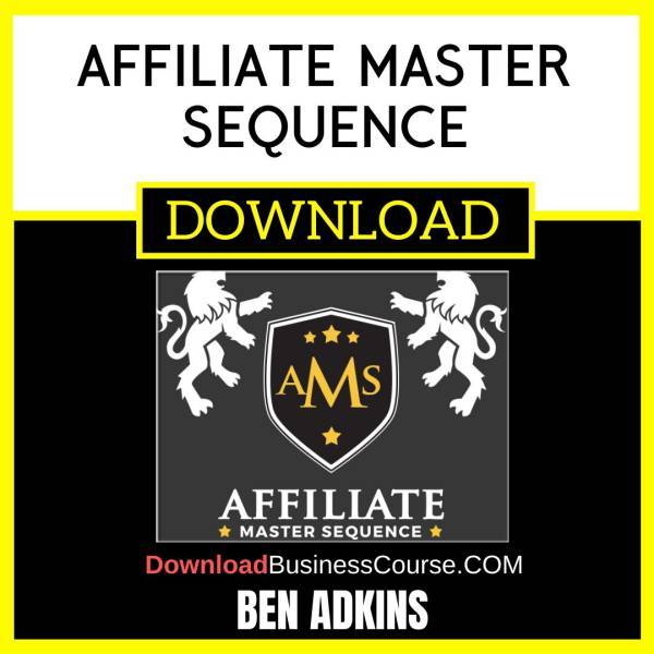 Ben Adkins Affiliate Master Sequence FREE DOWNLOAD